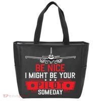 Pilot Be Nice I Might Be Your Pilot Someday Aviation Tote Bag thumb 0