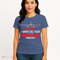 Pilot Be Nice I Might Be Your Pilot Someday Aviation Women's T-Shirt thumb 4