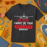 Pilot Be Nice I Might Be Your Pilot Someday Aviation Kids T-Shirt thumb 3