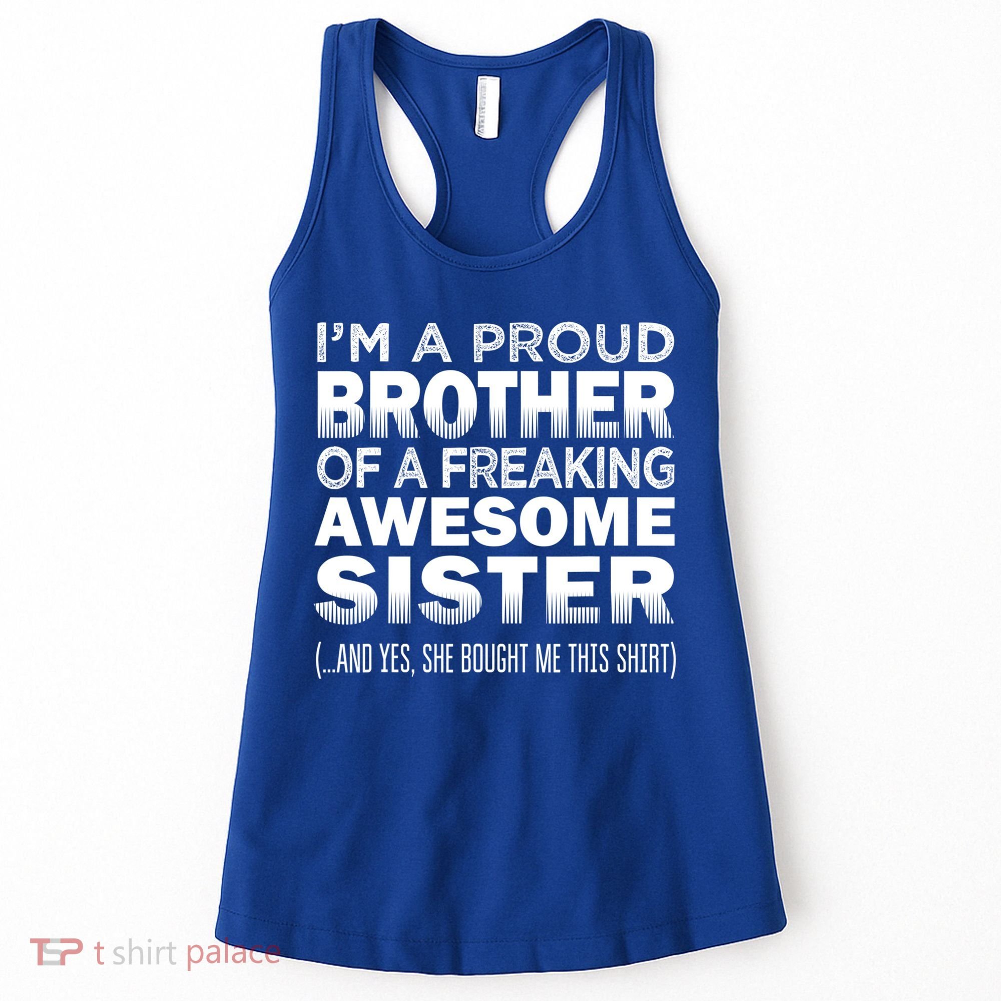 Proud Brother Of Awesome Sister Funny Brother Gift Funny Gift Women's Tank Top