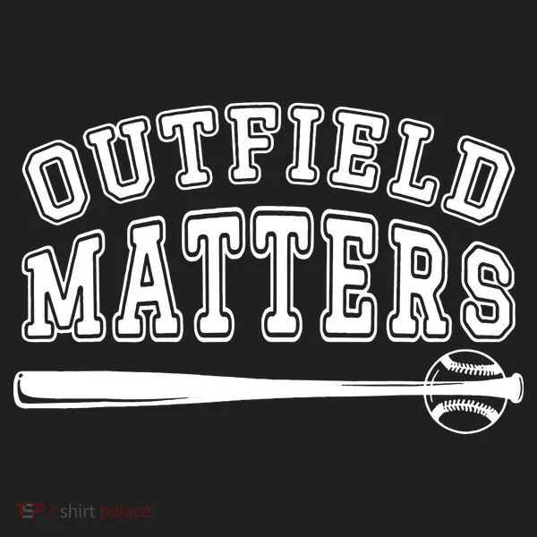 Playing Baseball Outfield Matters Baseball Outfields Funny Women's Sweatshirt