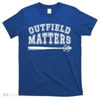 Playing Baseball Outfield Matters Baseball Outfields Funny T-Shirt thumb 0