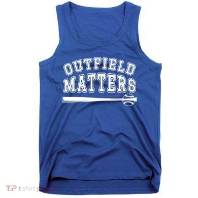Playing Baseball Outfield Matters Baseball Outfields Funny Tank Top