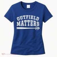 Playing Baseball Outfield Matters Baseball Outfields Funny Women's T-Shirt thumb 0