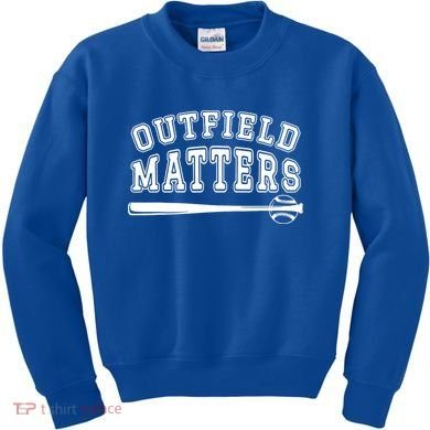 Playing Baseball Outfield Matters Baseball Outfields Funny Kids Sweatshirt