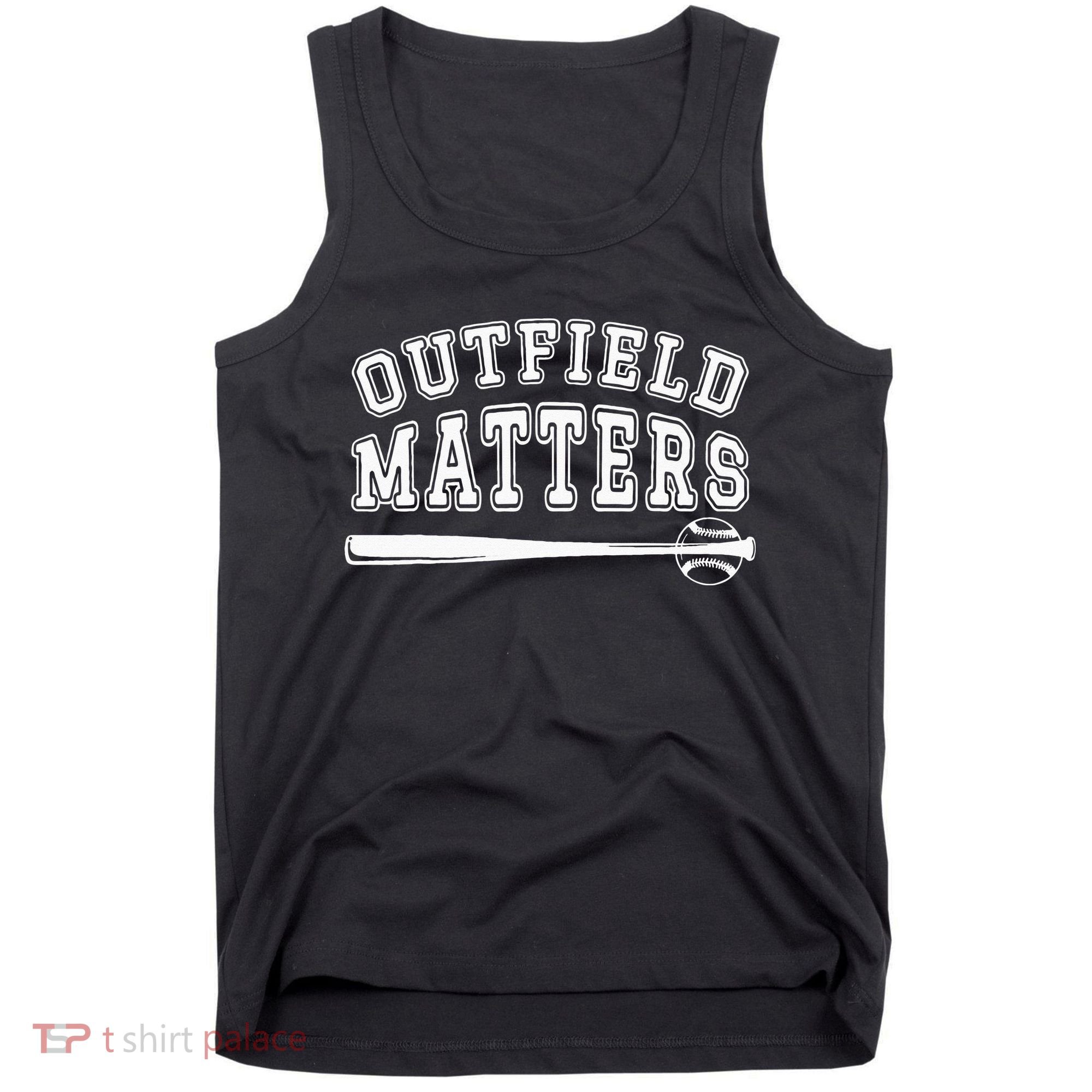 Playing Baseball Outfield Matters Baseball Outfields Funny Tank Top