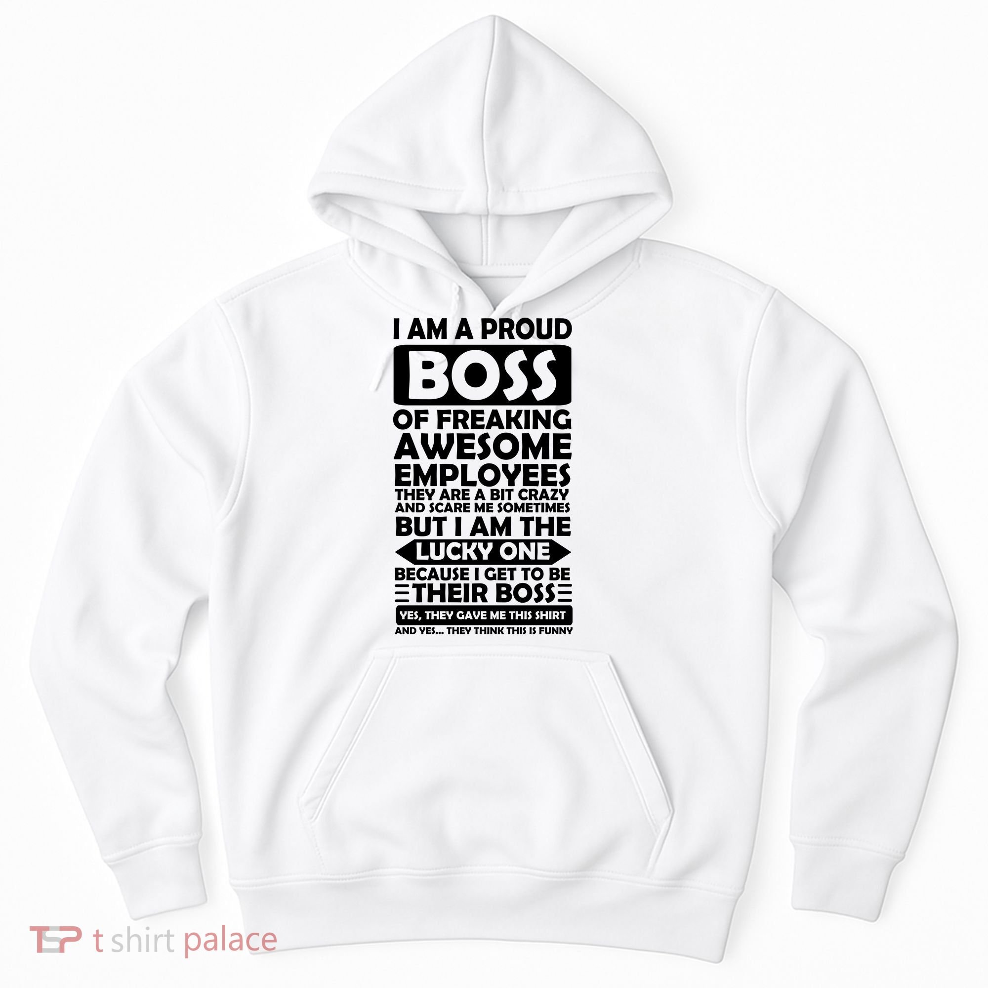 Proud Boss Of Freaking Awesome Employees Funny Gift Hoodie