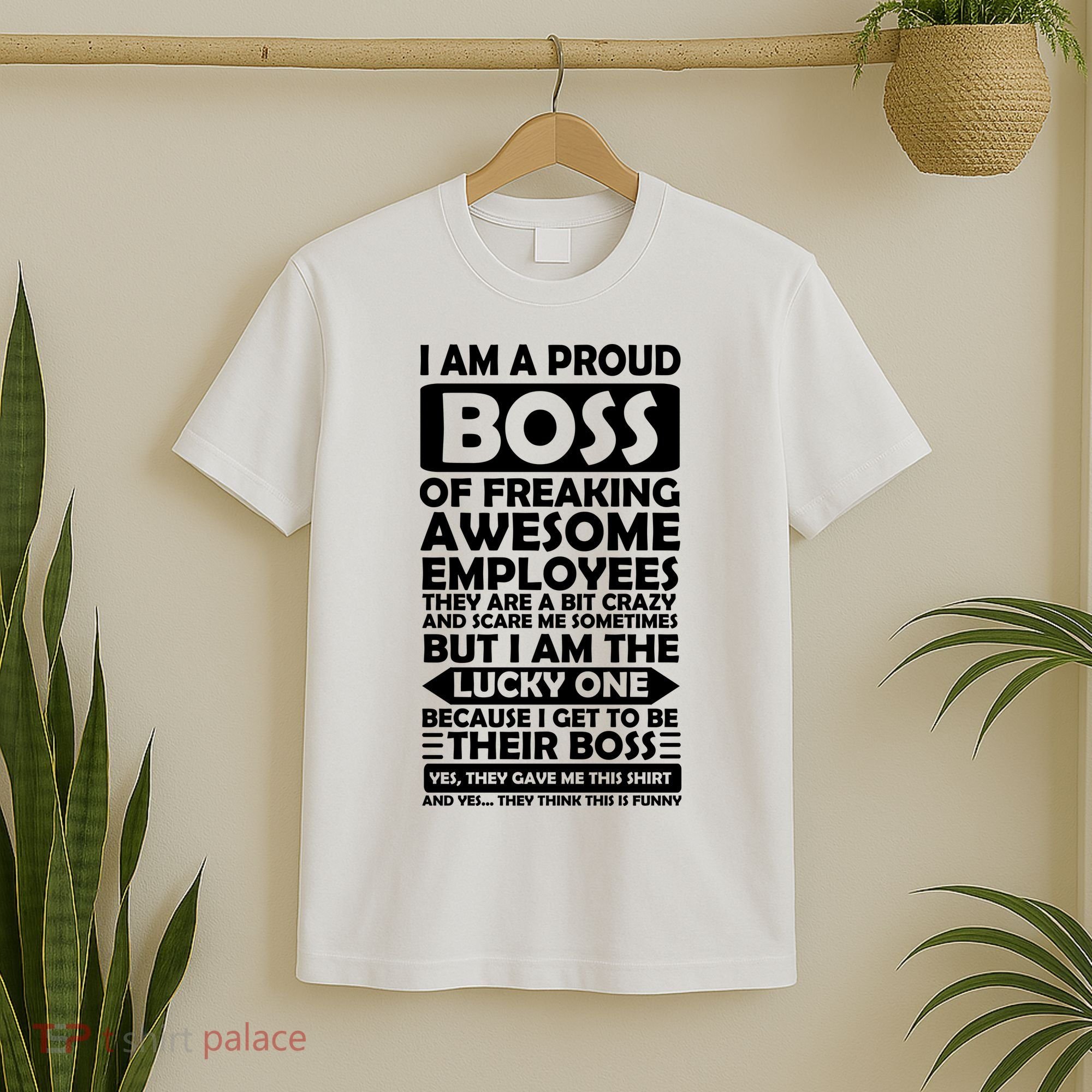 Proud Boss Of Freaking Awesome Employees Funny Gift T-Shirt