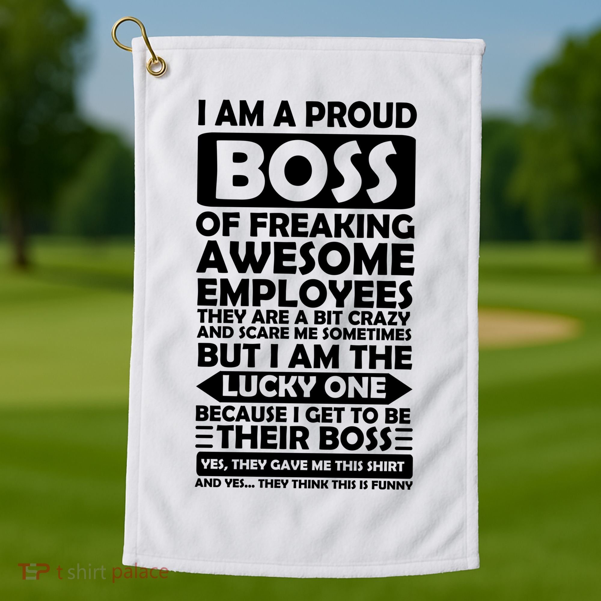 Proud Boss Of Freaking Awesome Employees Funny Gift Golf Towel