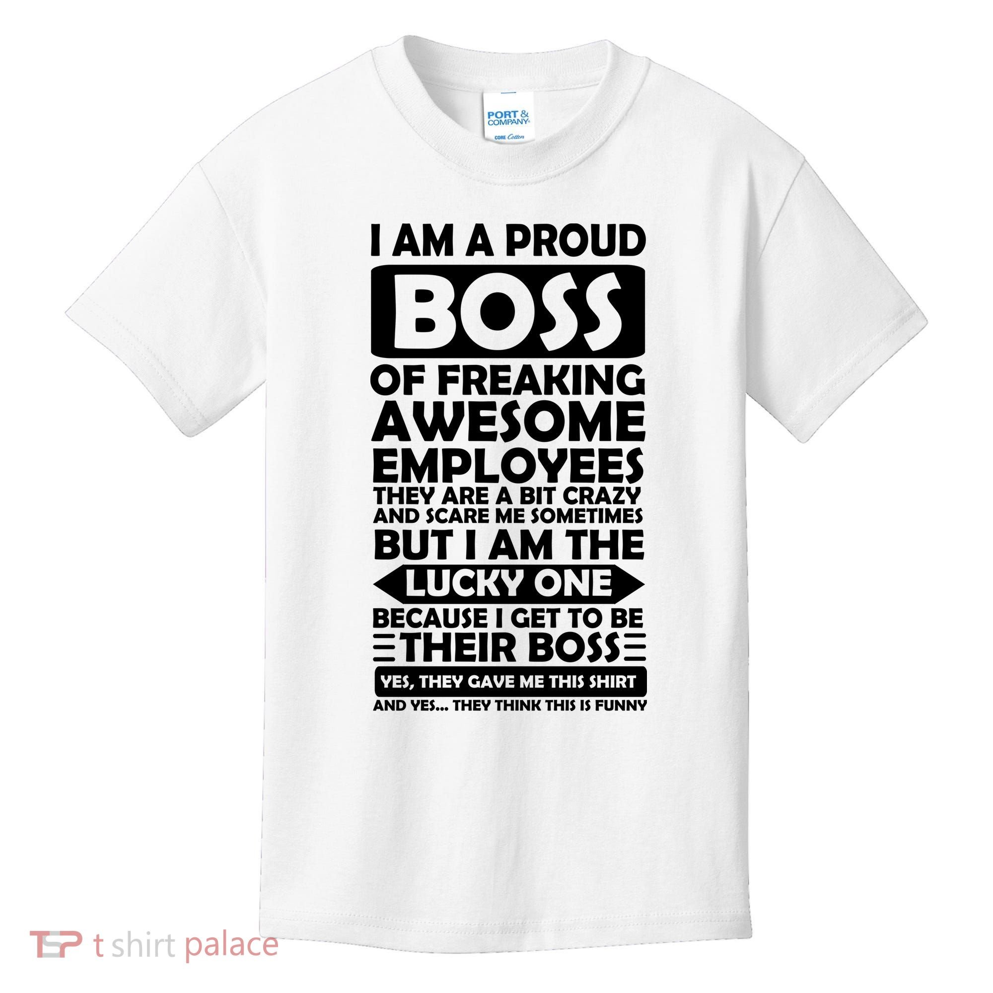 Proud Boss Of Freaking Awesome Employees Funny Gift Kids T-Shirt