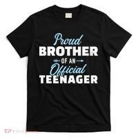 Proud brother of a teenager 13th birthday T-Shirt thumb 0