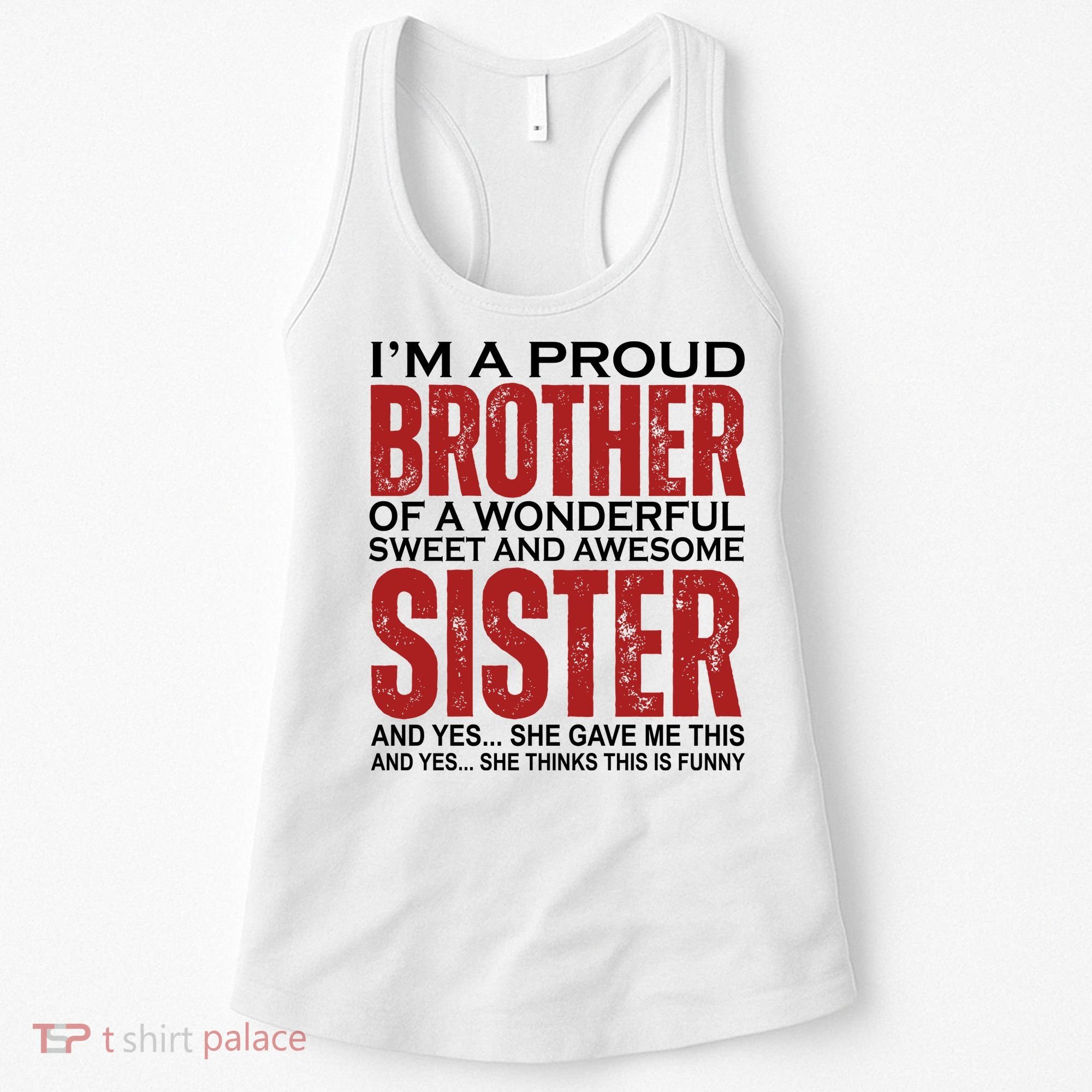 Proud Brother Of A Wonderful Sweet Awesome Sister Funny Gift Women's Tank Top