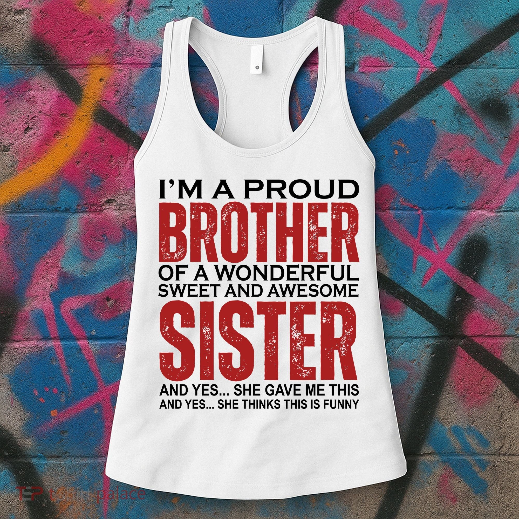 Proud Brother Of A Wonderful Sweet Awesome Sister Funny Gift Women's Tank Top