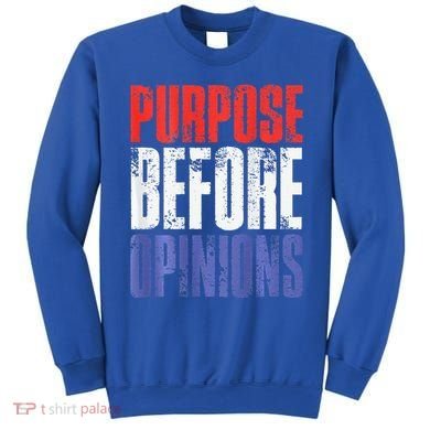 Purpose Before Opinions Austin Theory Live Sweatshirt