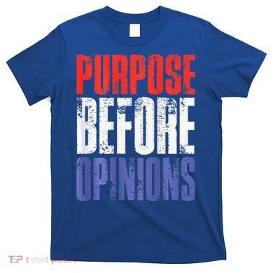 Purpose Before Opinions Austin Theory Live T-Shirt