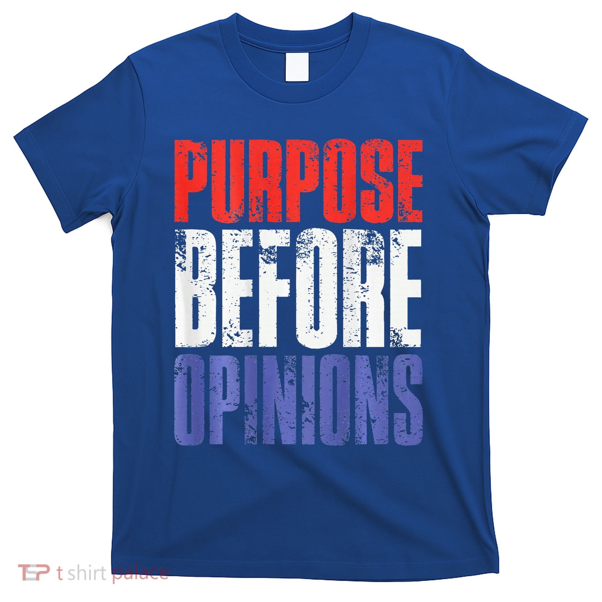Purpose Before Opinions Austin Theory Live T-Shirt
