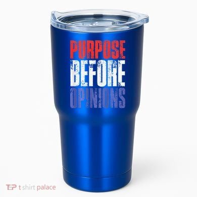 Purpose Before Opinions Austin Theory Live Tumbler