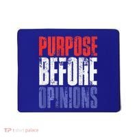 Purpose Before Opinions Austin Theory Live Mousepad thumb 0