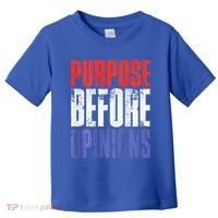Purpose Before Opinions Austin Theory Live Toddler T-Shirt thumb 0