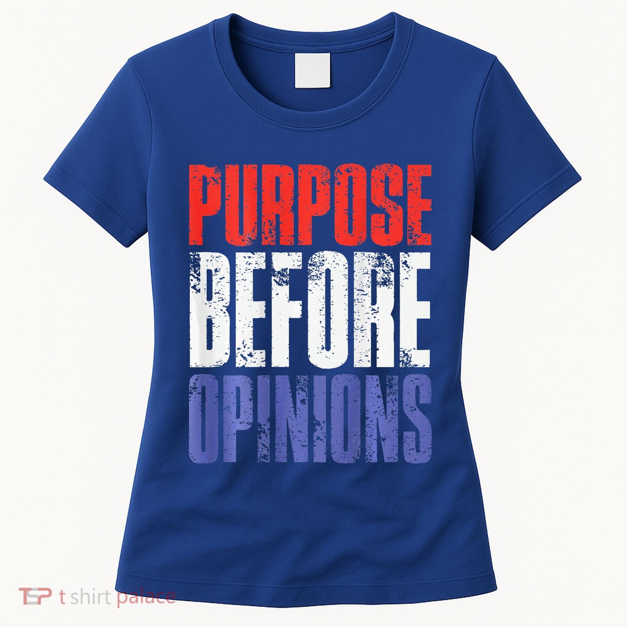 Purpose Before Opinions Austin Theory Live Women's T-Shirt