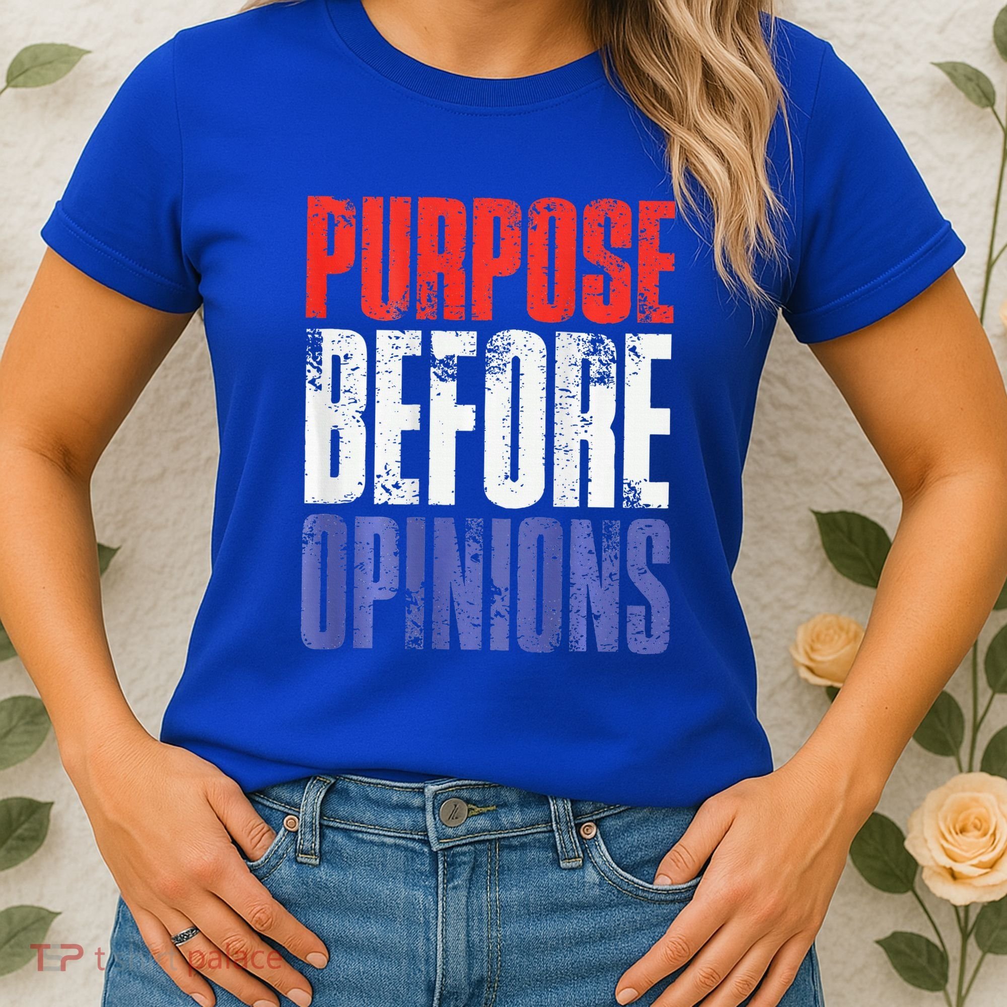 Purpose Before Opinions Austin Theory Live Women's T-Shirt