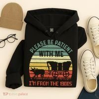 Please Be Patient With Me IM From The 1900S Hoodie thumb 4