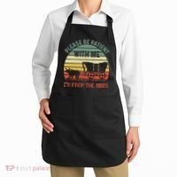 Please Be Patient With Me IM From The 1900S Apron thumb 2