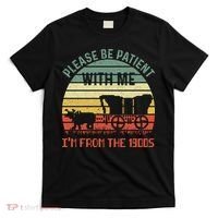 Please Be Patient With Me IM From The 1900S T-Shirt thumb 0