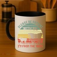 Please Be Patient With Me IM From The 1900S Coffee Mug thumb 4
