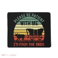 Please Be Patient With Me IM From The 1900S Mousepad thumb 0
