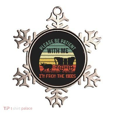 Please Be Patient With Me IM From The 1900S Ornament