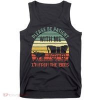 Please Be Patient With Me IM From The 1900S Tank Top thumb 0