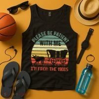 Please Be Patient With Me IM From The 1900S Tank Top thumb 4