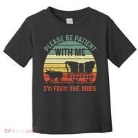 Please Be Patient With Me IM From The 1900S Toddler T-Shirt thumb 0