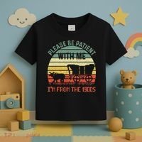 Please Be Patient With Me IM From The 1900S Toddler T-Shirt thumb 3