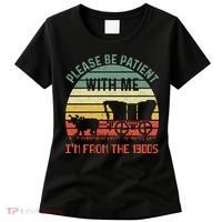 Please Be Patient With Me IM From The 1900S Women's T-Shirt thumb 0
