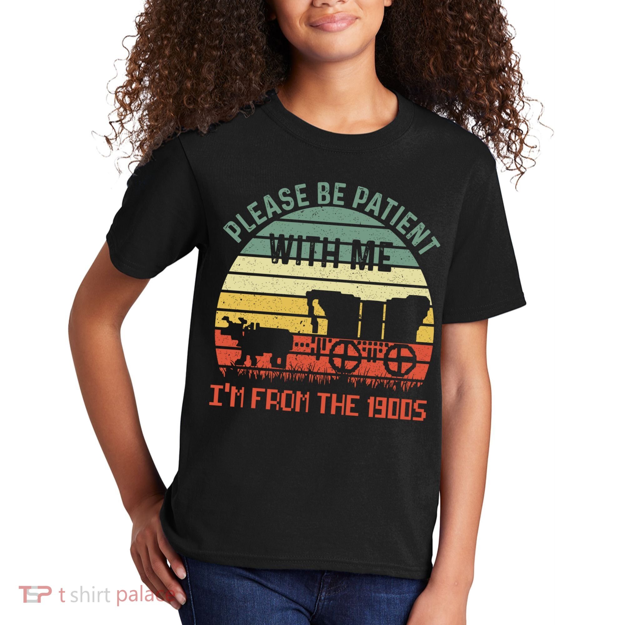 Please Be Patient With Me IM From The 1900S Kids T-Shirt