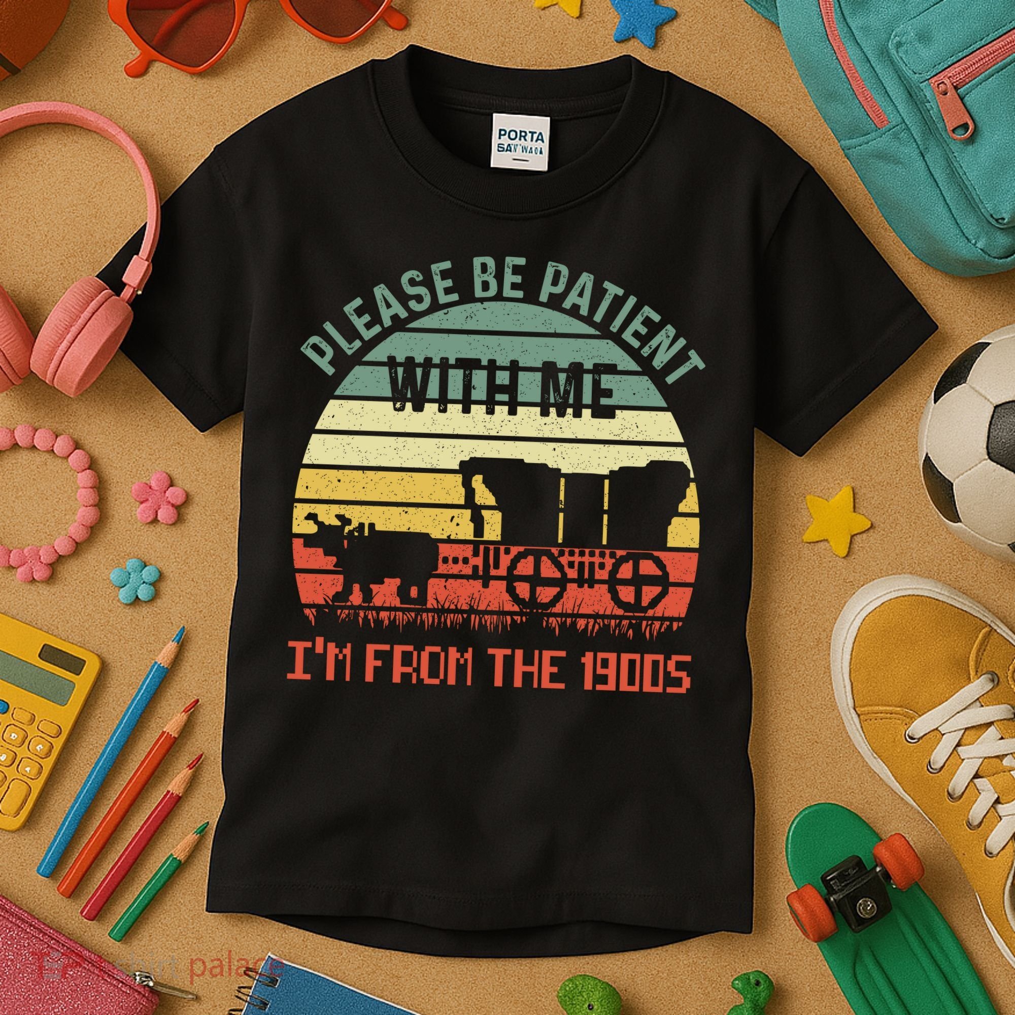 Please Be Patient With Me IM From The 1900S Kids T-Shirt