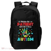 Please Be Patient With Me I Have Autism Backpack thumb 0