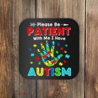Please Be Patient With Me I Have Autism Coaster thumb 0