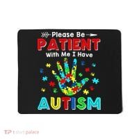 Please Be Patient With Me I Have Autism Mousepad thumb 0