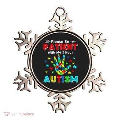 Please Be Patient With Me I Have Autism Ornament