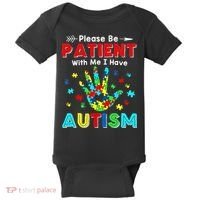Please Be Patient With Me I Have Autism Baby Bodysuit thumb 0