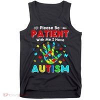 Please Be Patient With Me I Have Autism Tank Top thumb 0