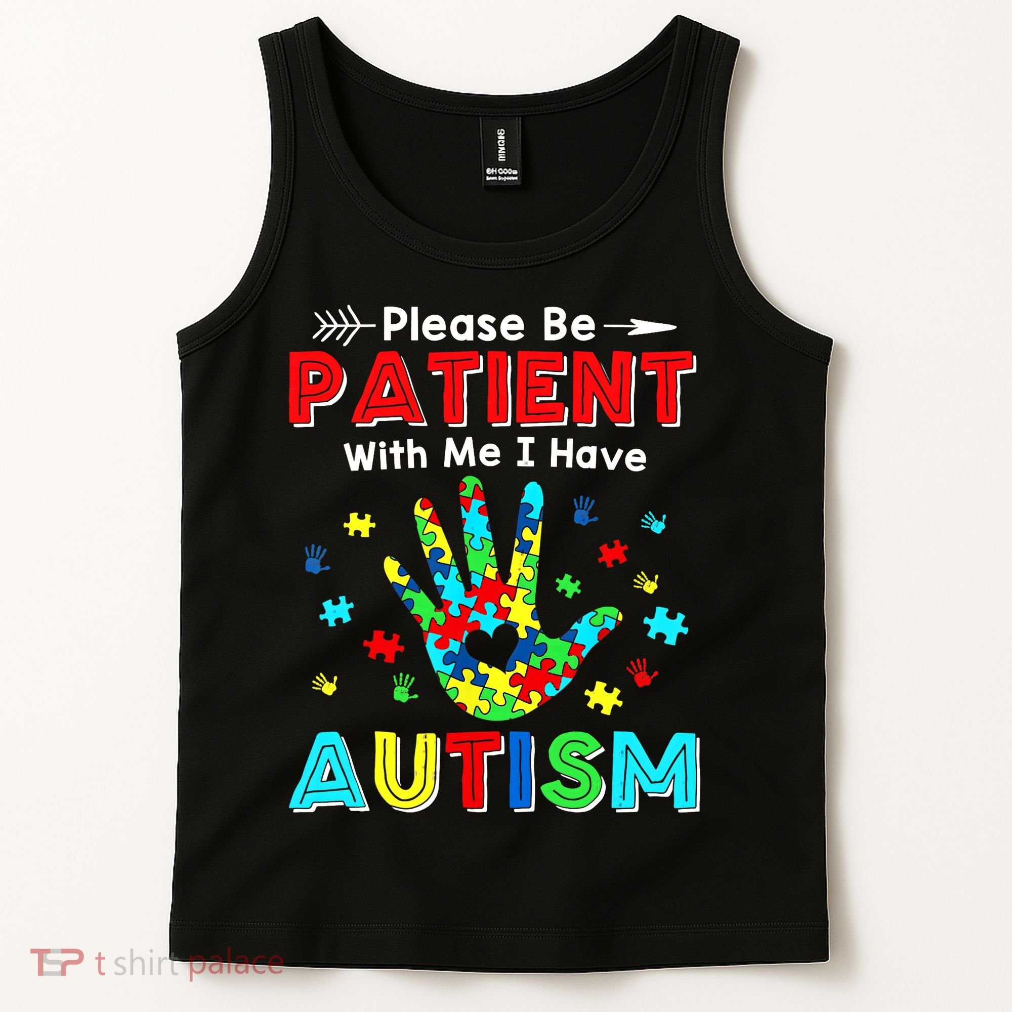 Please Be Patient With Me I Have Autism Tank Top