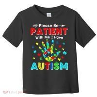 Please Be Patient With Me I Have Autism Toddler T-Shirt thumb 0