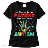 Please Be Patient With Me I Have Autism Women's T-Shirt thumb 0