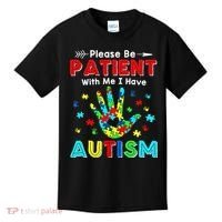 Please Be Patient With Me I Have Autism Kids T-Shirt thumb 0