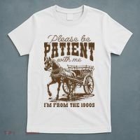 Please Be Patient With Me IM From The 1900s Vintage T-Shirt thumb 5