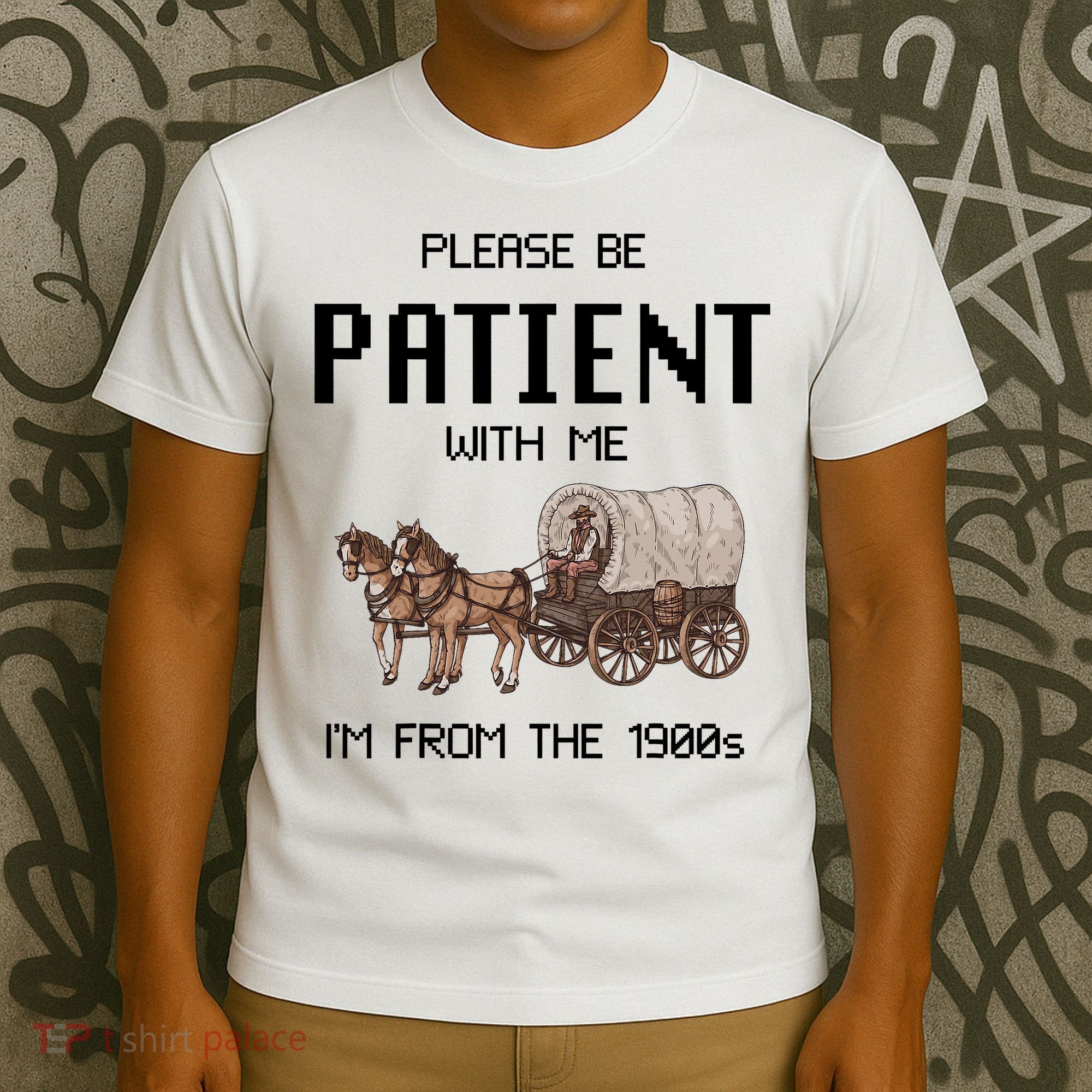 Please Be Patient With Me IM From The 1900s Vintage T-Shirt